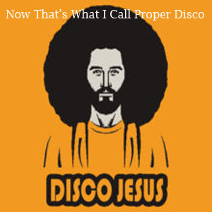 Now That's What I Call Proper Disco - FREE Download!!